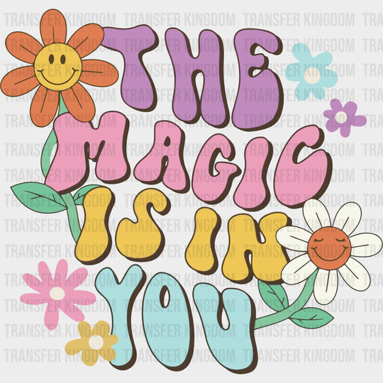 The Magic Is In You - Mental Health DTF Transfers transfer-kingdom