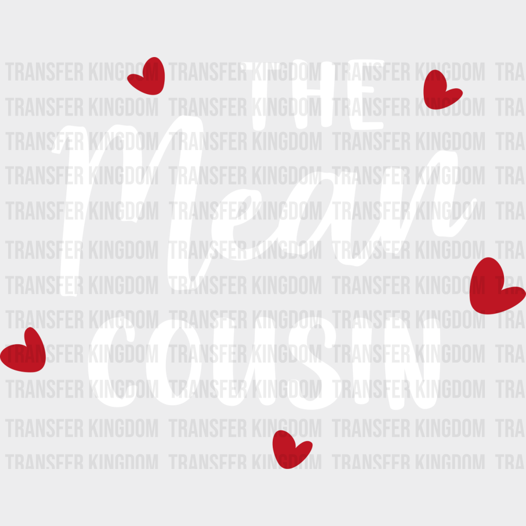 The Mean Cousin - Cousins Dtf Heat Transfer Unisex S & M (10’’) / Light Color Design See Imaging