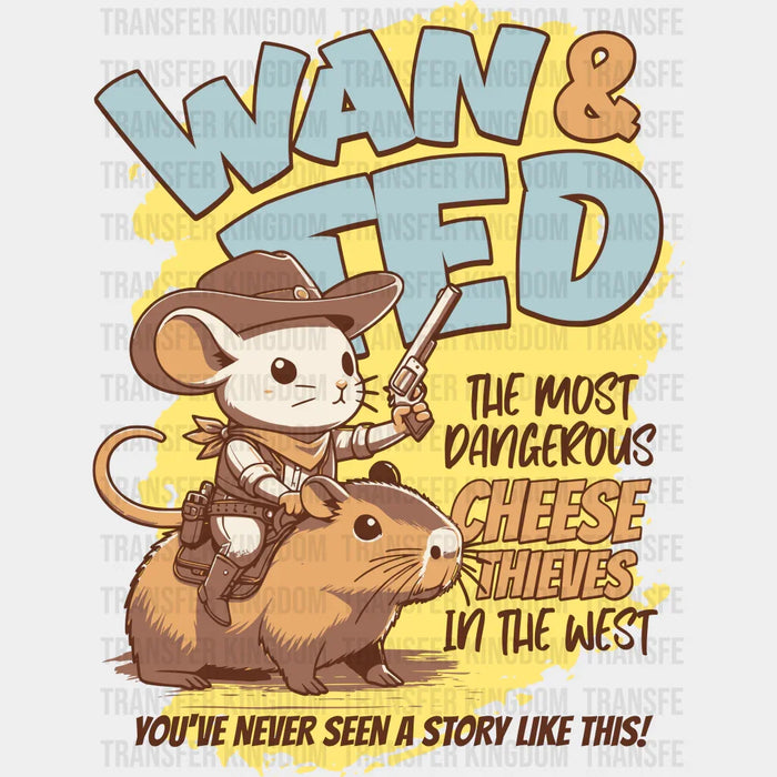 The Most Dangerous Cheese Thieves The West Mouse Design - Rodeo DTF Transfers