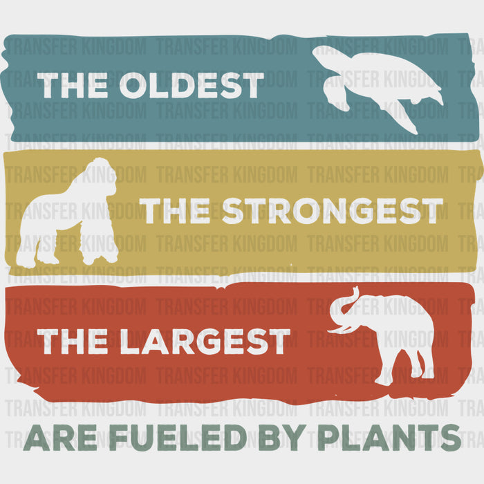 The Oldest, The Strongest, The Largest - Vegan DTF Transfers