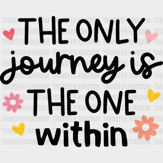 The Only Journey Is The One Within - Yoga DTF Transfer Unisex - S & M (10’’) Dark Color Design (See Imaging)