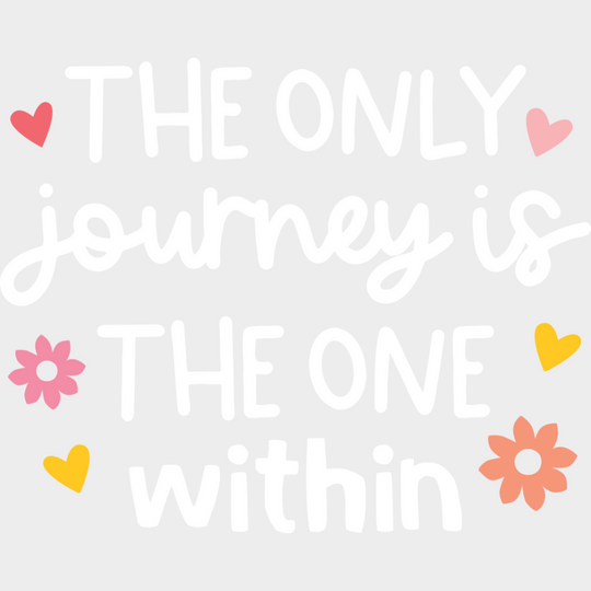 The Only Journey Is The One Within - Yoga DTF Transfer Unisex - S & M (10’’) Light Color Design (See Imaging)