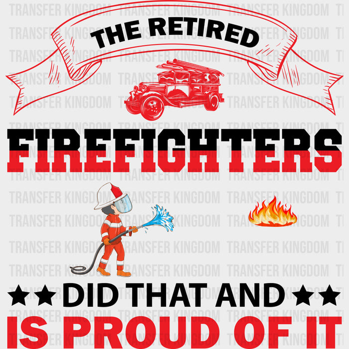 The Retired Firefighters Did That - Fire Department DTF Transfers