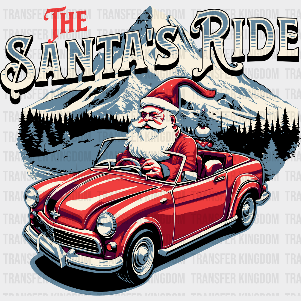 The Santa’s Ride - Christmas DTF Transfer