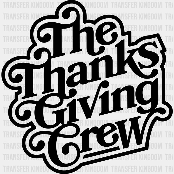 The Thanksgiving Crew - Thanksgiving DTF heat transfer