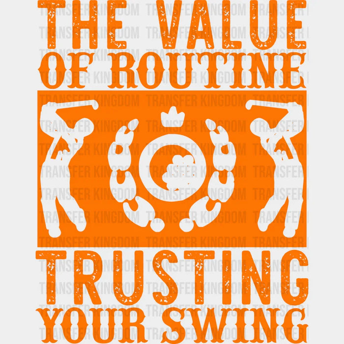 The Value Of Routine Orange Design - Golf DTF Heat Transfer