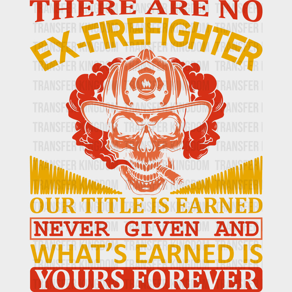 There Are No Ex-Firefighter - Fire Department DTF Transfers transfer-kingdom