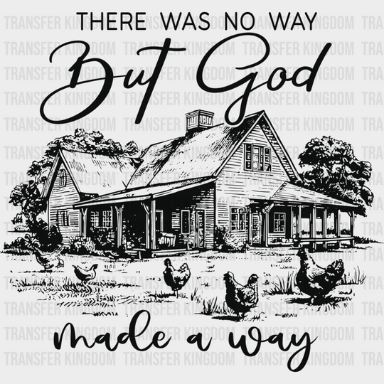 There Was No Way But God Made A Way B&W - Christianity DTF Transfer Adult Unisex - S & M (10’’) / Dark Color Design