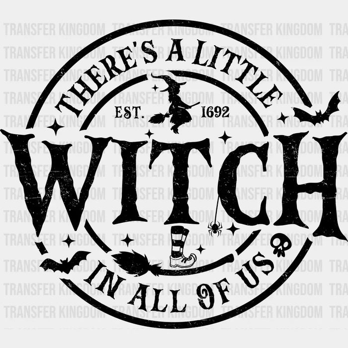 There's A Little Witch In All Of Us - Halloween DTF Transfer