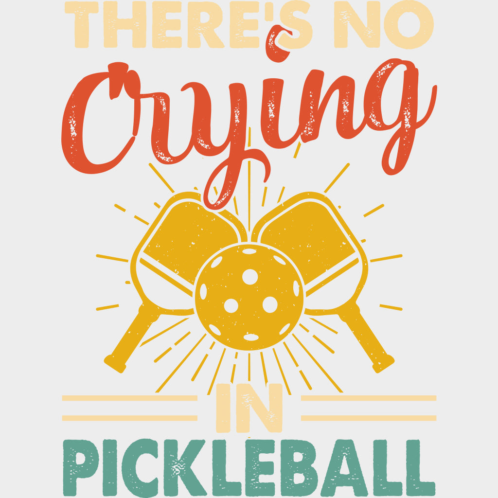 There’s No Crying In Pickleball Red Yellow Blue - Pickleball DTF Transfers Adult Unisex - S & M (10’’) / Light Color