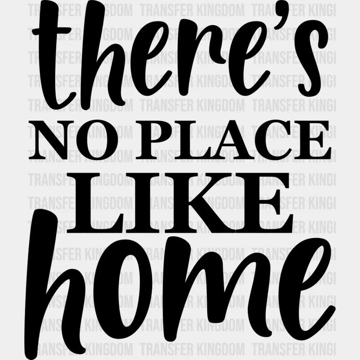 There's No Place Like Home - Family Reunion DTF Heat Transfer