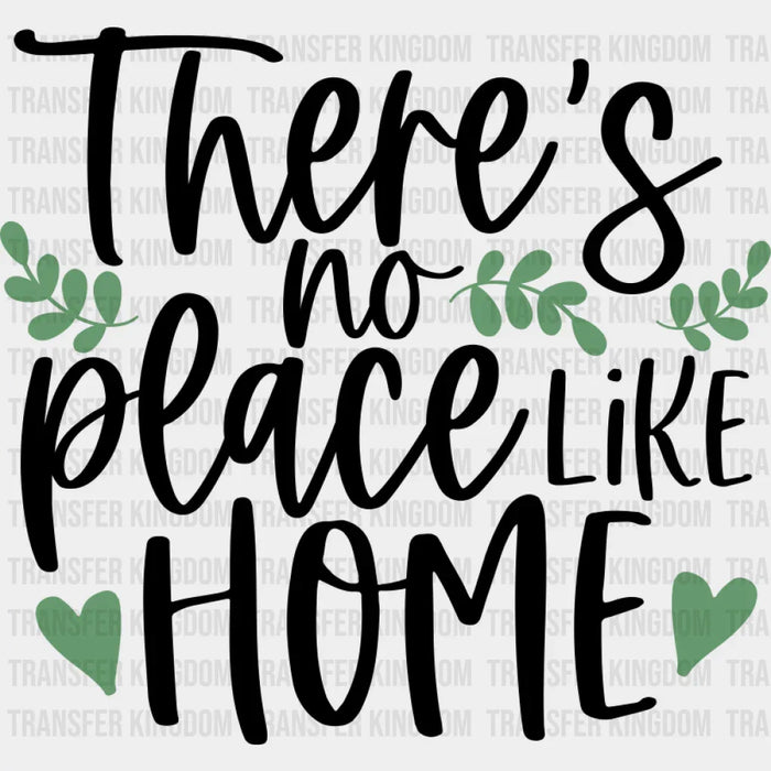 There's No Place Like Home - Spring DTF Transfer