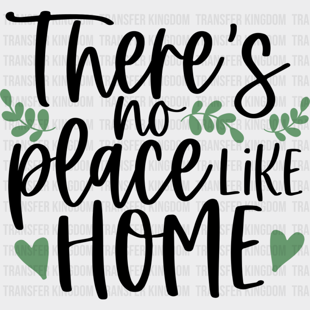 There’s No Place Like Home - Spring DTF Transfer Adult Unisex - S & M (10’’) / Dark Color Design (See Imaging)