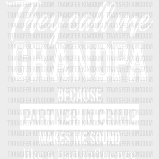 They Call Me Grandpa - Dtf Heat Transfer Unisex S & M (10’’) / Light Color Design See Imaging