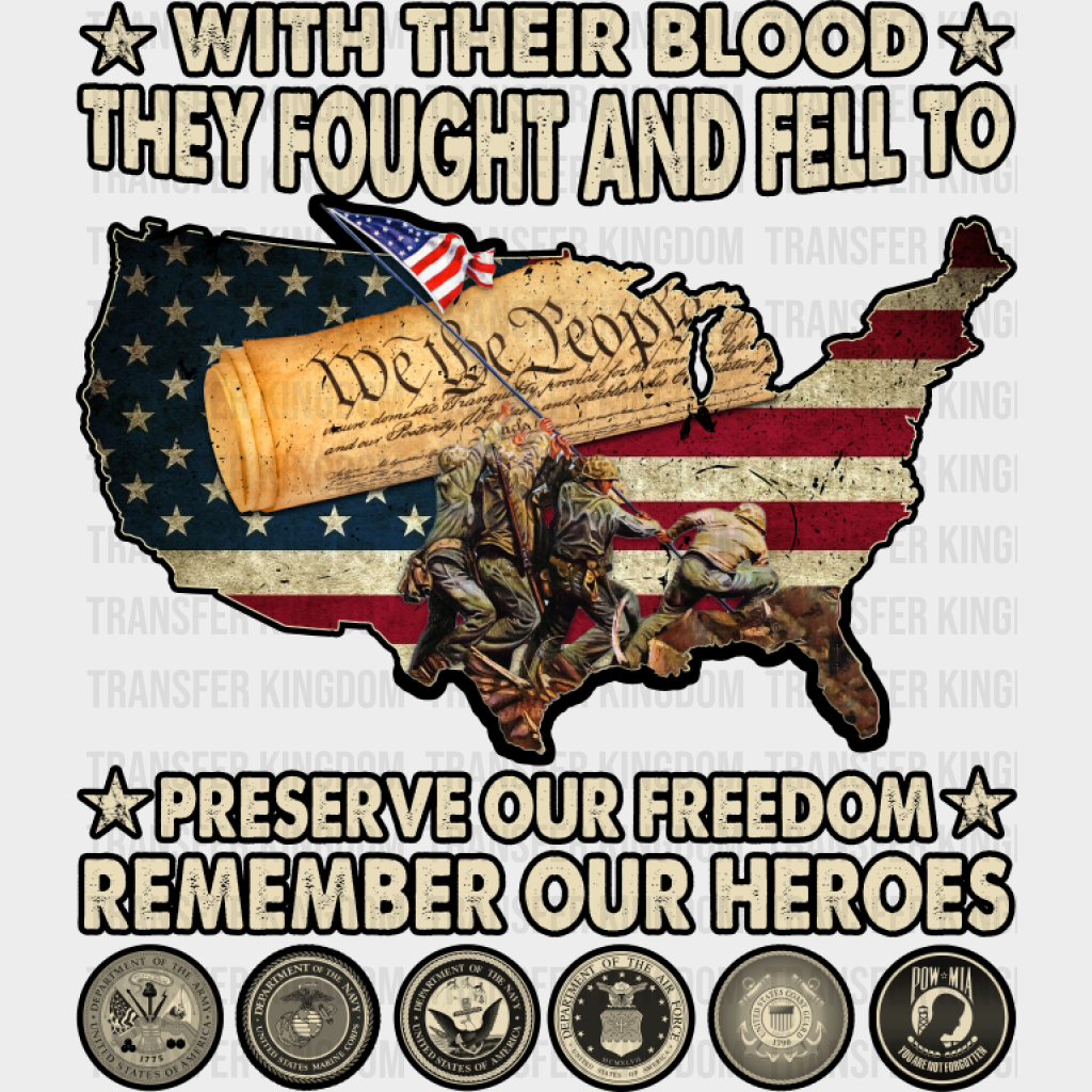 They Fought And Fell To Preserve Our Freedom - Military DTF Transfer Adult Unisex - S & M (10’’) / Dark Color Design