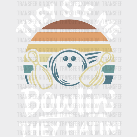 They See Me Bowlin’ Hating - Bowling Dtf Heat Transfer Unisex S & M (10’’) / Light Color