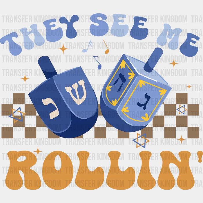 They See Me Rollin' - Hanukkah DTF Transfer