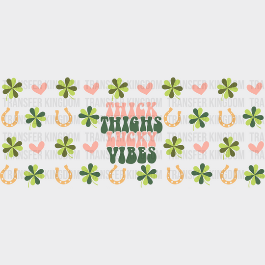 Thick Thighs Lucky Vibes Pink - St Patrick Cup Wrap Uv Sticker Permanent Dtf Decal