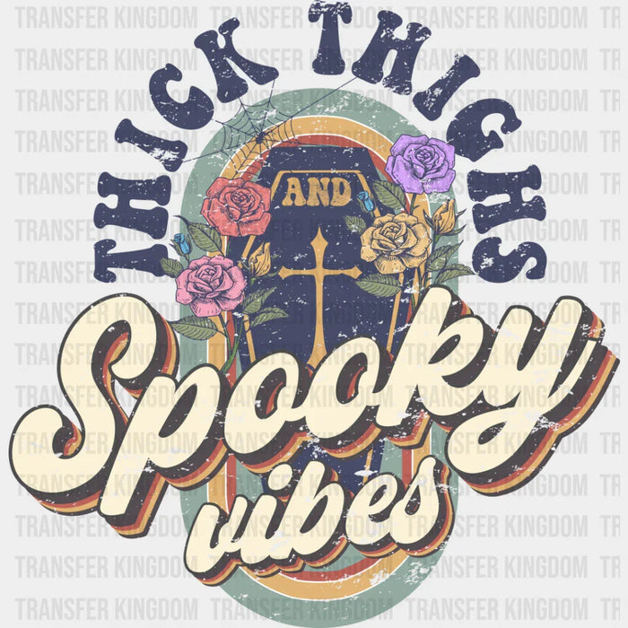 Thick Thighs Spooky Vibes - Halloween DTF Transfer
