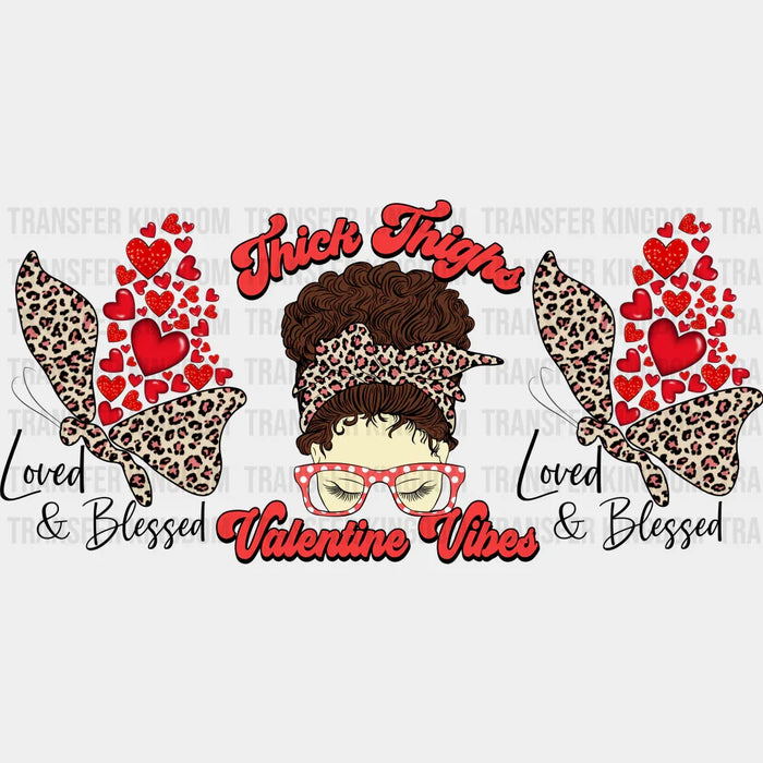 Thick Thighs Valentine Vibes - Valentine's Day Cup Wrap UV Sticker Permanent UV DTF Decal