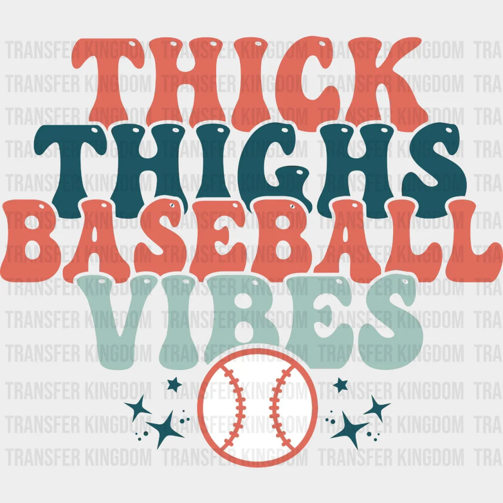 Thick Things Baseball Vibes Ball Dtf Transfer