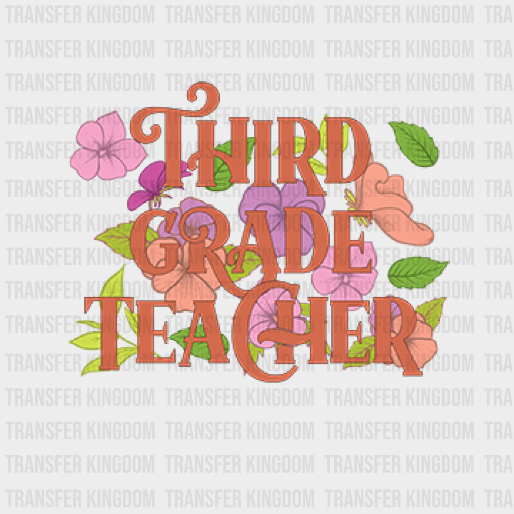Third Grade Teacher Flower Design - Dtf Heat Transfer