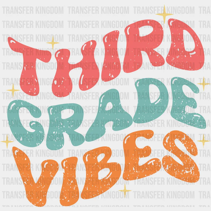 Third Grade Vibes - Back To School DTF Transfer