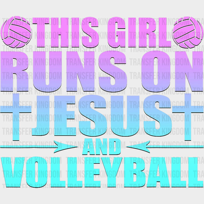 This Girl Runs On Jesus And Volleyball - Volleyball DTF Transfers