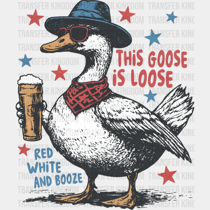This Goose Is Loose Beer Design - 4th Of July DTF Transfer