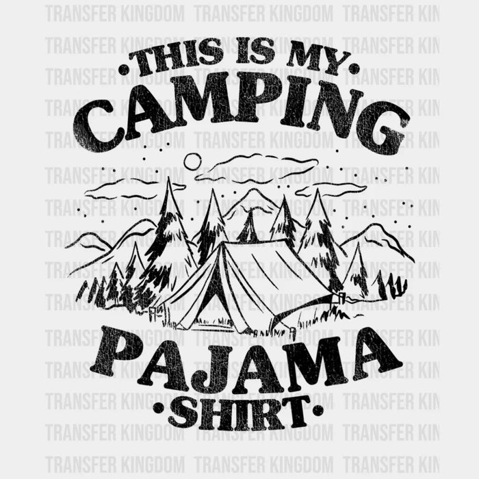 This is My Camping Pajama Shirt - Hiking Quote Design - DTF heat transfer