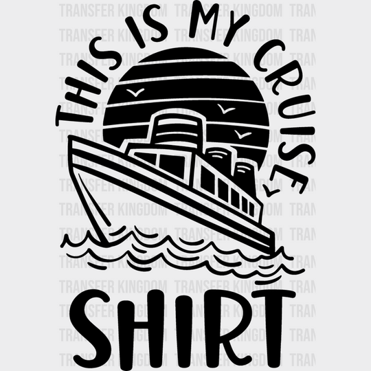 This Is My Cruise Shirt - Family Dtf Heat Transfer Unisex S & M (10’’) / Dark Color Design See