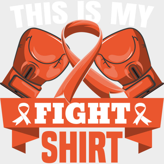 This Is My Fight Shirt - Leukemia DTF Transfers Adult Unisex - S & M (10’’) / Light Color Design (See Imaging)