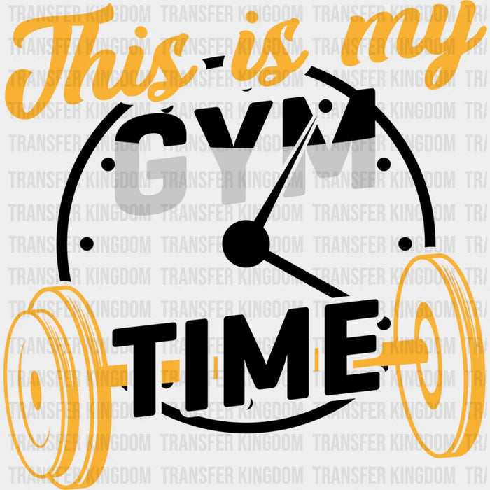 This Is My Gym Time B&W - GYM DTF Heat Transfer