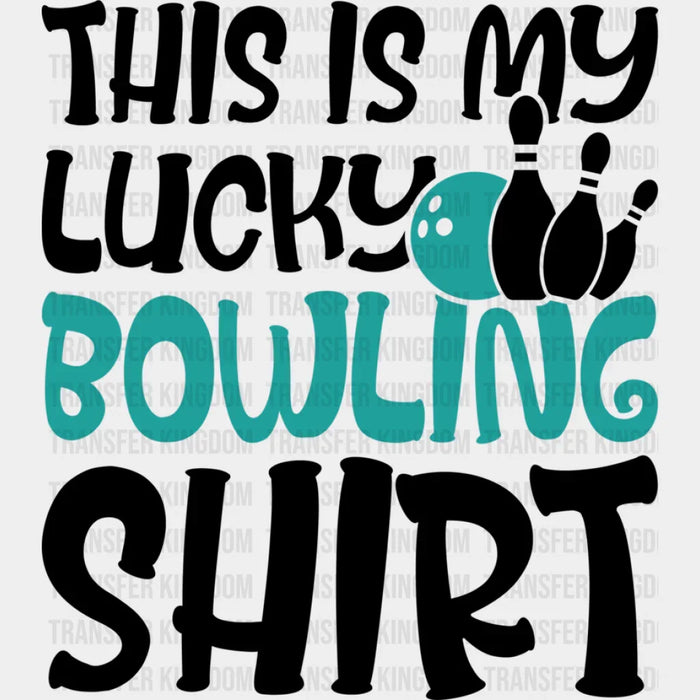 This Is My Lucky Bowling Shirt B&W Design - Bowling DTF Heat Transfer