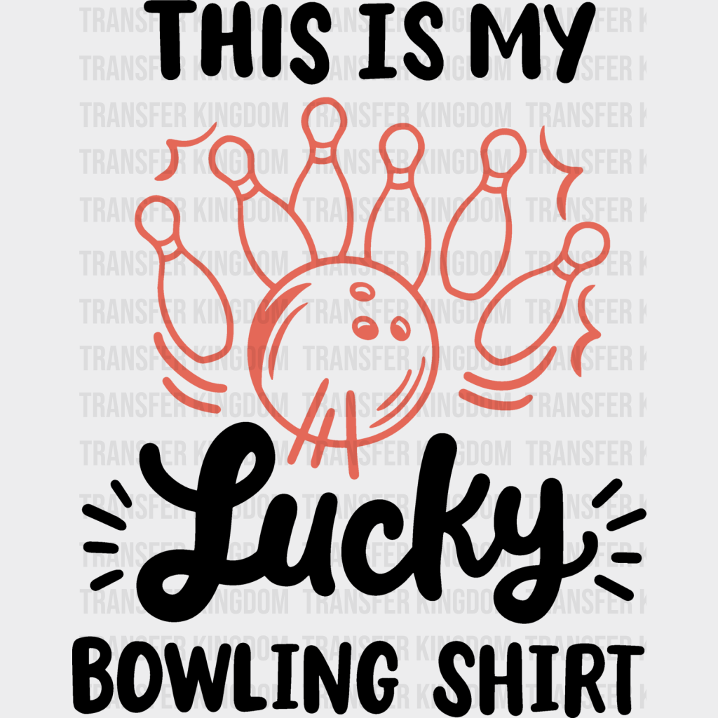 This Is My Lucky Bowling Shirt - Dtf Heat Transfer Unisex S & M (10’’) / Dark Color Design (See