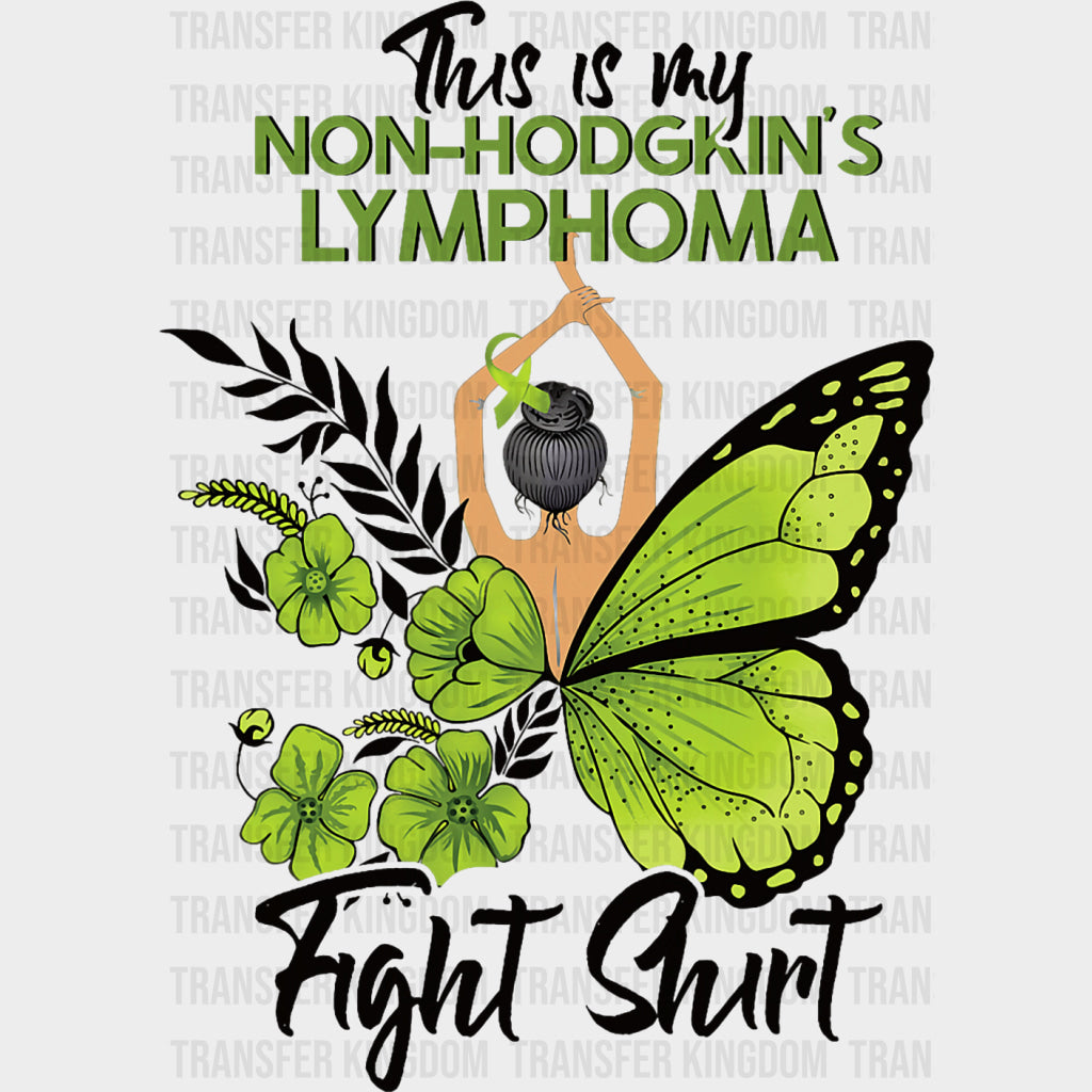 This Is My Non-Hodgkin's Lymphoma Fight Shirt - Lymphoma DTF Transfers transfer-kingdom Dark Color Design (See Imaging)