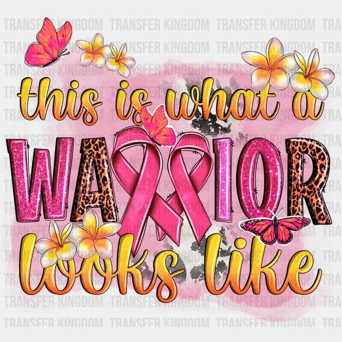 This Is What A Warrior Looks Like Cancer Support Design - DTF heat transfer