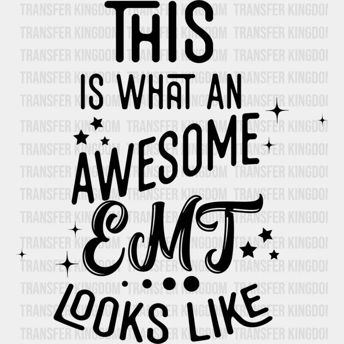 This Is What An Awesome EMT Looks Like - EMT DTF Heat Transfer