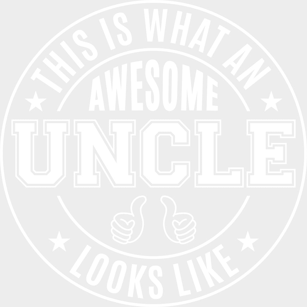 This Is What An Awesome Uncle Looks Like, Circular - Uncle DTF Transfers transfer-kingdom Light Color Design (See Imaging)