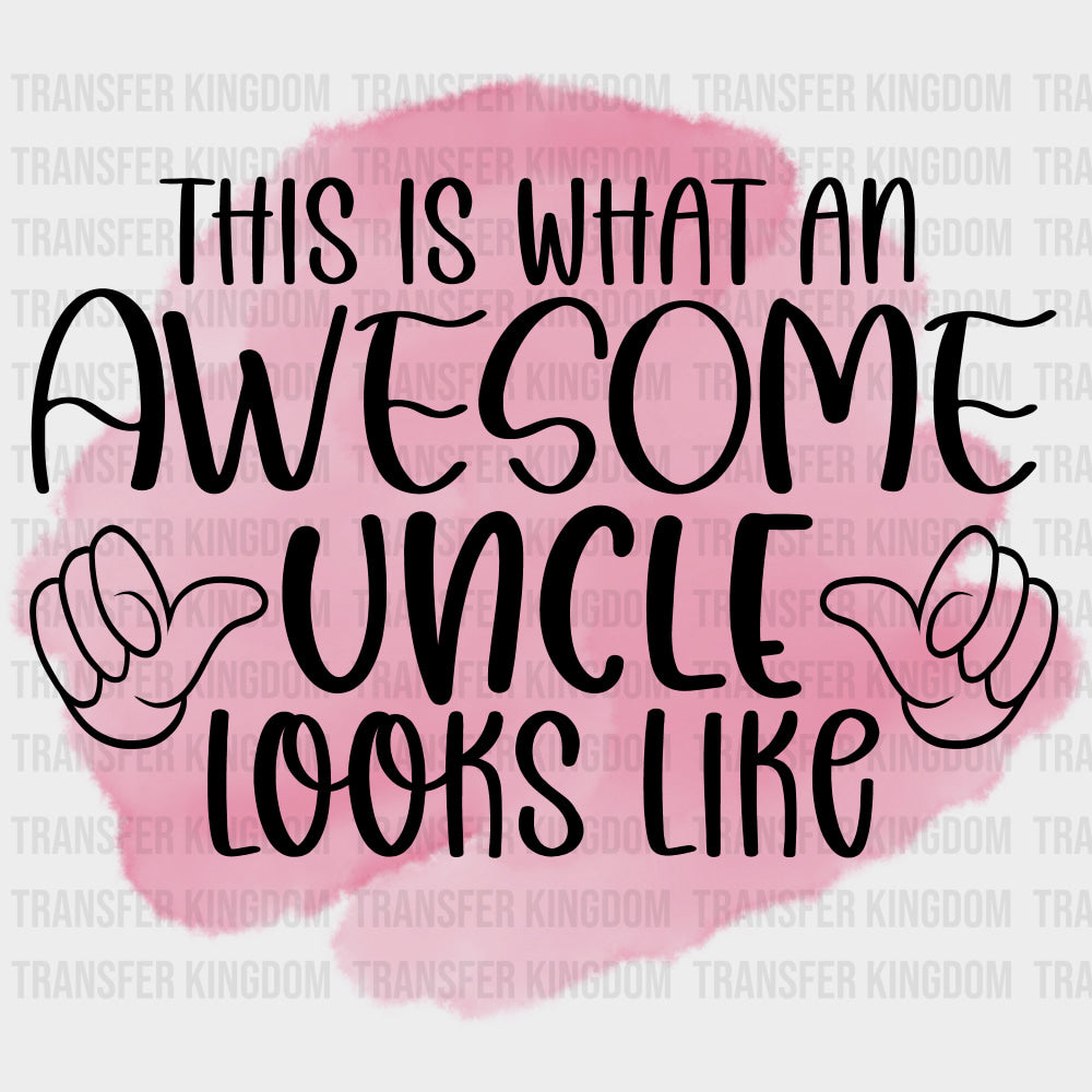 This Is What An Awesome Uncle Looks Like, Red - Uncle DTF Transfers transfer-kingdom Dark Color Design (See Imaging)
