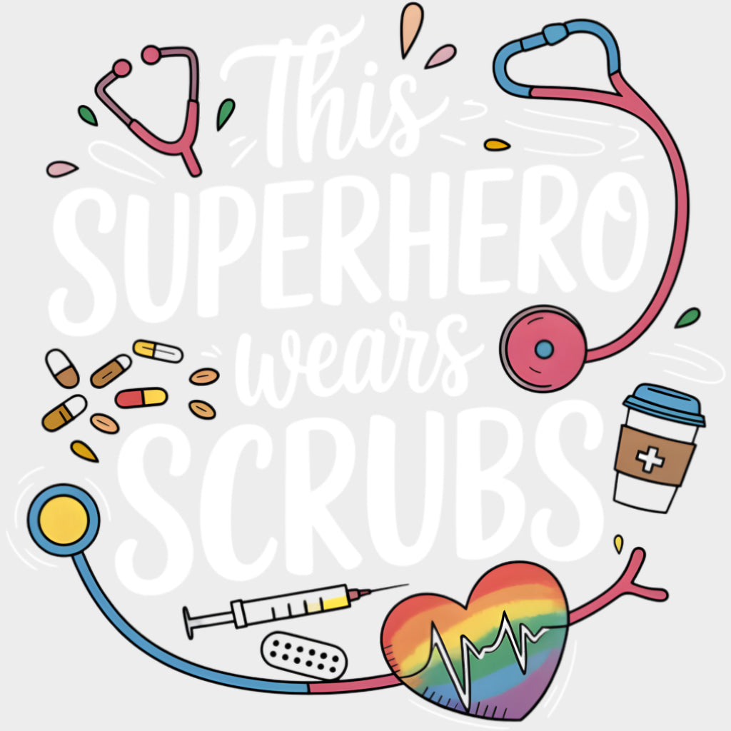 This Superhero Wears Scrubs - Nurse DTF Transfers Adult Unisex - S & M (10’’) / Light Color Design (See Imaging)