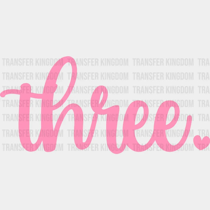 Three With Heart - 3th Birthday  - Birthday Girl - Baby girl gift Youth Design - DTF heat transfer