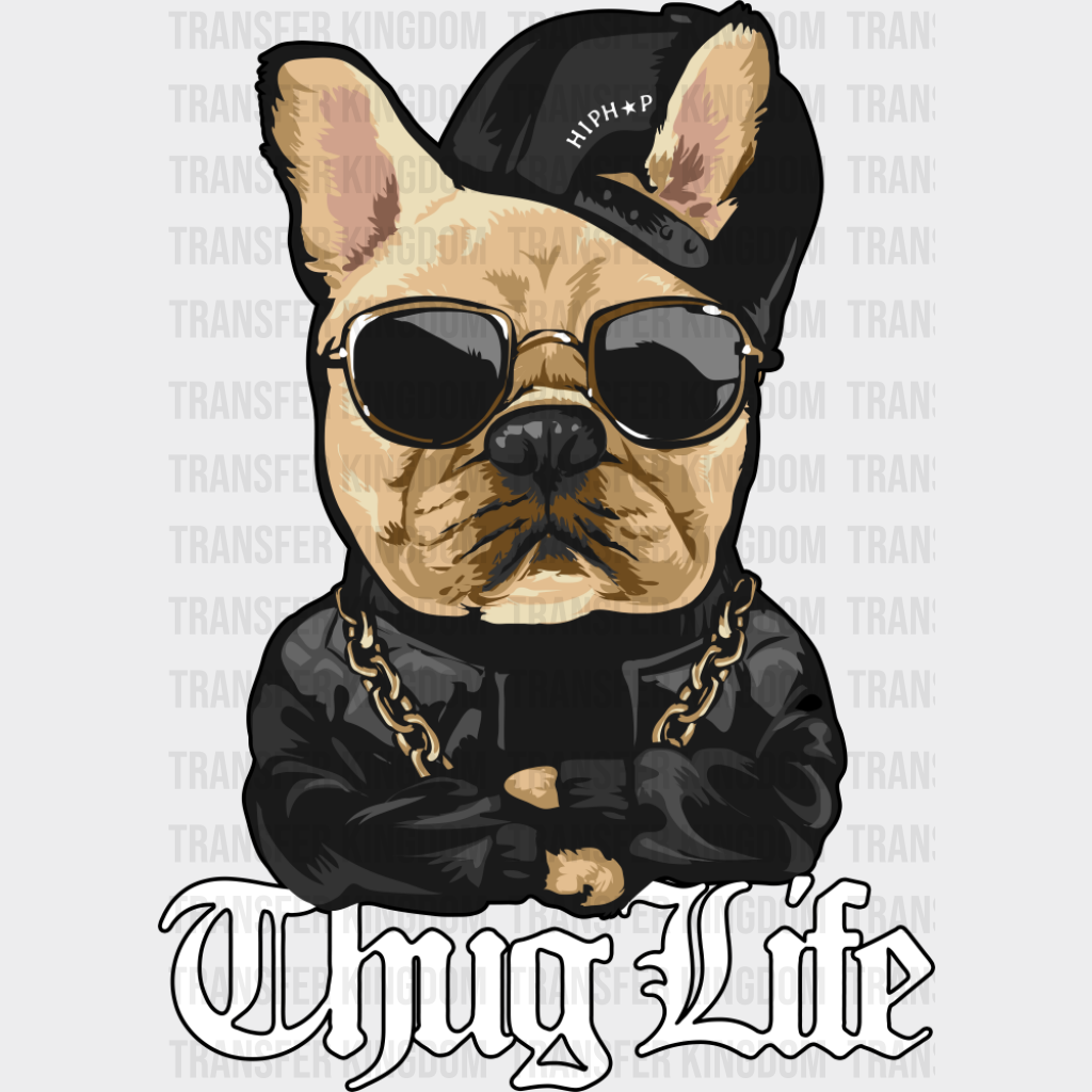 Thug Life - Dogs DTF Transfer Adult Unisex - S & M (10’’) / Dark Color Design (See Imaging)
