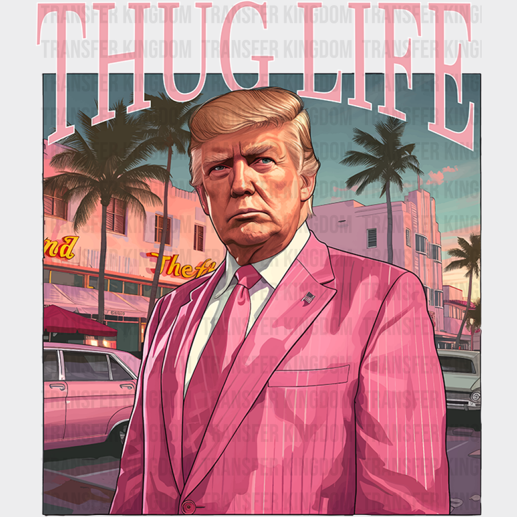 Thug Life Trump Pink Tuxedo Design - Theme Dtf Transfer