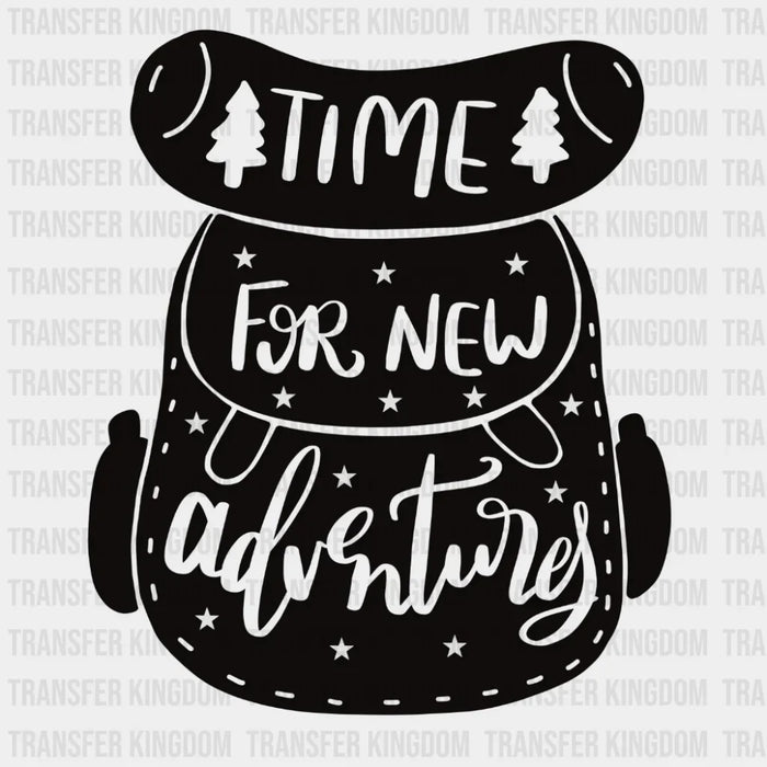 Time For New Adventures Design - DTF heat transfer