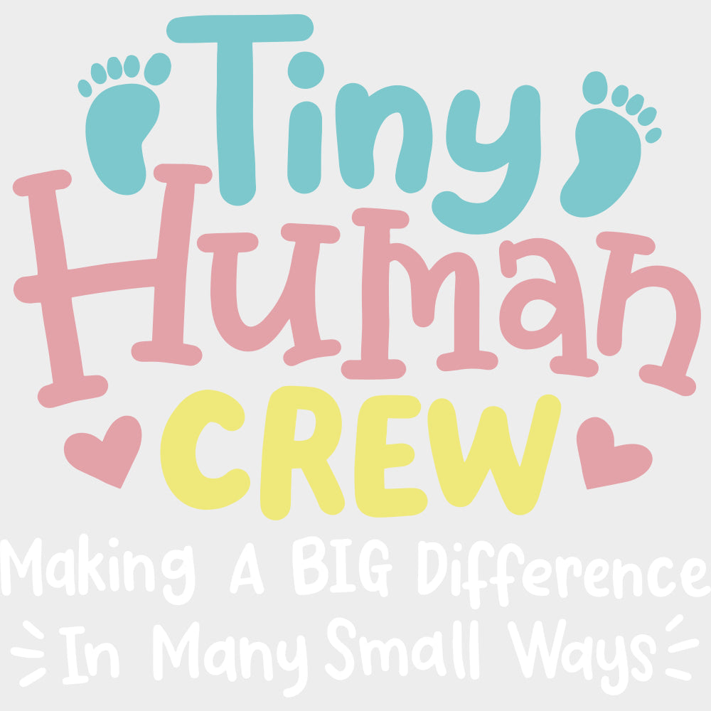Tiny Human Crew, Making A Big Difference - Pediatric Nurse DTF Transfers transfer-kingdom Light Color Design (See Imaging)