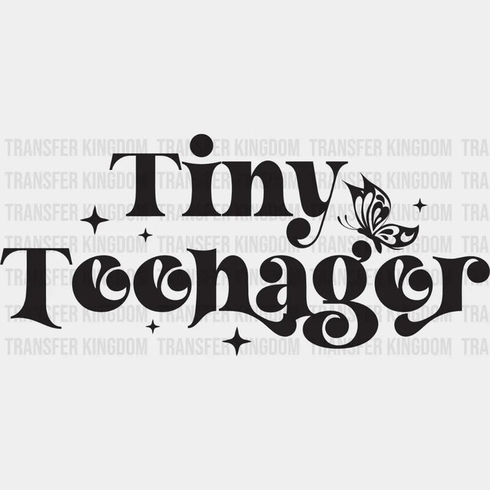 Tiny Teenager - Kids DTF Heat Transfer