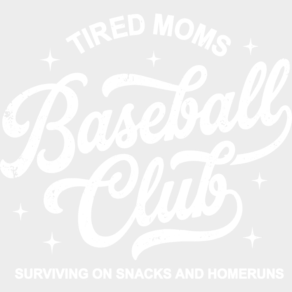 Tired Moms Baseball Club - Funny DTF Transfers - Adult Unisex - S & M (10’’) / Light Color Design (See Imaging)