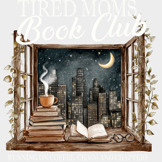 Tired Moms Book Club - Reading DTF Transfers Adult Unisex - S & M (10’’) / Light Color Design (See Imaging)