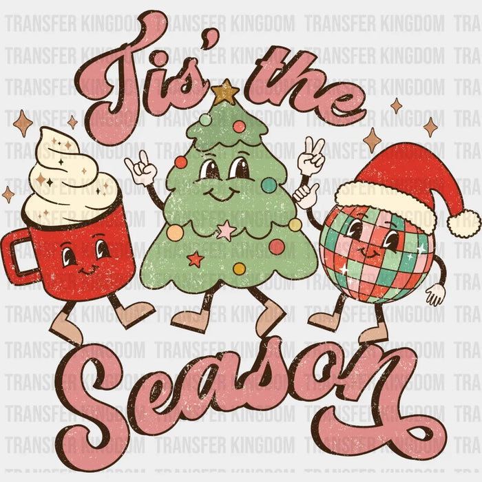 Tis' the Season Christmas Design - Christmas DTF heat transfer